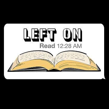 Artwork thumbnail, Left on Read Funny Texting Book Worm Readers by driftmerch