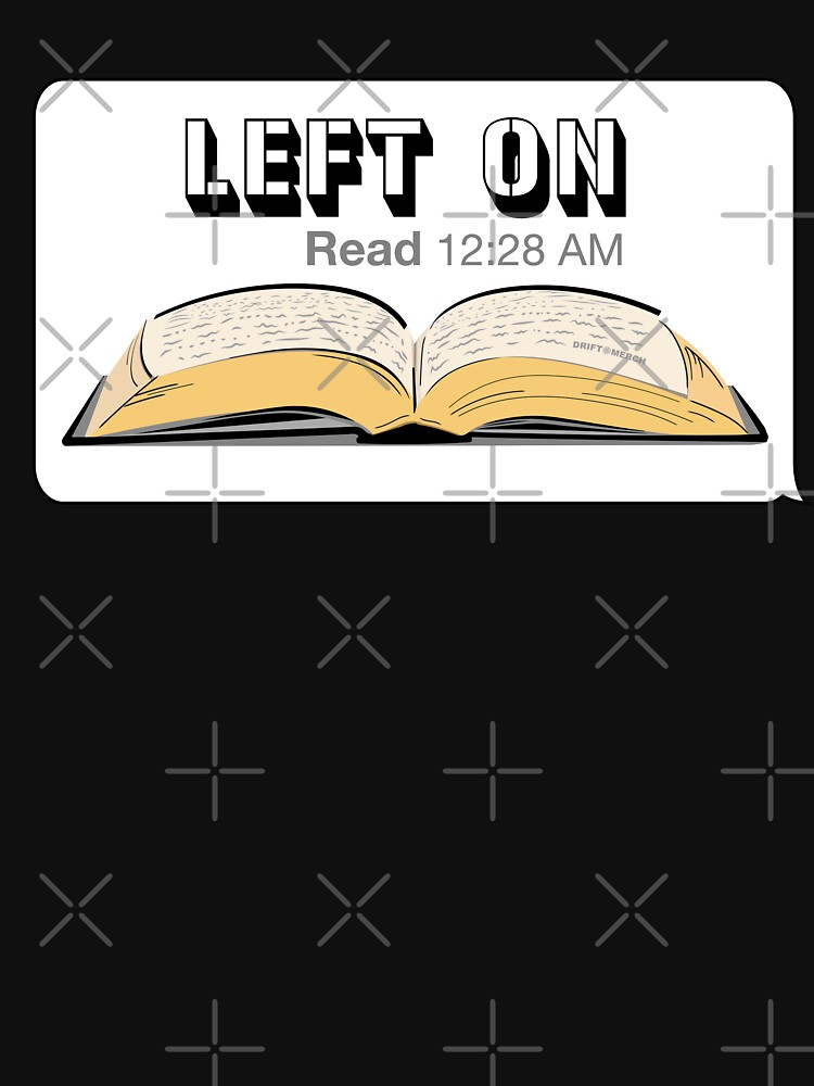 Thumbnail 7 of 7, Essential T-Shirt, Left on Read Funny Texting Book Worm Readers designed and sold by driftmerch.