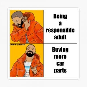 Responsible Adult Buying More Car Parts Funny Meme Sticker